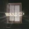 Wake Up (Live) - Single album lyrics, reviews, download