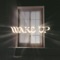 Wake Up - Community Music, Joe L Barnes & Lucas & Evelyn Cortazio lyrics