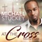 At the Cross (feat. KingzKid) - Michael Stuckey lyrics