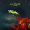 We Dance - Single