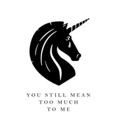You Still Mean Too Much to Me artwork