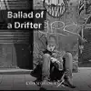 Ballad of a Drifter (feat. Thomas Fay & Alfonso Espriella) - Single album lyrics, reviews, download