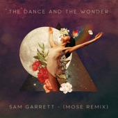Mose - The Dance and the Wonder (Mose Remix)