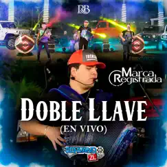 Doble Llave - Single by Grupo Marca Registrada album reviews, ratings, credits