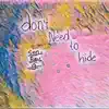 You Don't need to hide - Single album lyrics, reviews, download