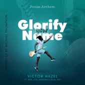 Glorify Your Name (feat. Kwaku Kwame, Joel Nkansah & Belac360) artwork