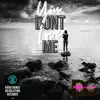 You Dont Love Me - Single album lyrics, reviews, download