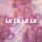 Le Le Le Le - KAYEF & T-Zon lyrics
