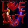 Love or Lust (feat. T Rone) - Single album lyrics, reviews, download