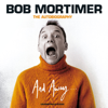 And Away... (Unabridged) - Bob Mortimer