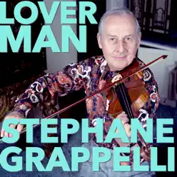 Lover Man - Stéphane Grappelli Lover Man - Stéphane Grappelli
