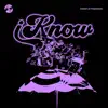 I Know - Single album lyrics, reviews, download