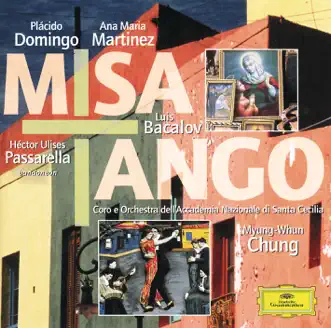 Bacalov: Misa Tango, Tangosaín - Piazzolla: Adiós Nonino, Libertango by Ciro Visco, Coro dell'Accademia di Santa Cecilia, Héctor Ulises Passarella, Maria Ana Martinez, Myung-Whun Chung, Orchestra dell'Accademia di Santa Cecilia & Plácido Domingo album reviews, ratings, credits