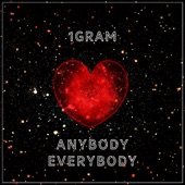 1gram - Anybody Everybody