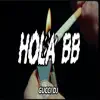 Hola Bb - Single album lyrics, reviews, download