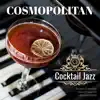 Stream & download Cocktail Jazz Cosmopolitan - Single