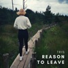 Reason To Leave - Single