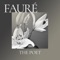 Fauré: The Poet