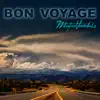 Stream & download Bon Voyage (feat. Matasvandals) - Single