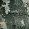 Fashion Glickie (feat. Dizz Perez & Neednoname) - Single album lyrics, reviews, download