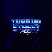 Turn up Street Mixtape, Vol. 1 artwork