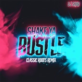 Shake Ya Bustle (feat. Hellnback) [Classic Roots Remix] artwork