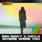 Where Were You - Ben Nicky & Hayla lyrics