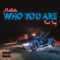 Who You Are (feat. Segi) - Muhlatto lyrics