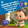 Nursery Rhymes & Children's Songs, Vol. 6 (Sing & Learn with LittleBabyBum) album lyrics, reviews, download