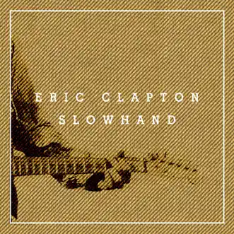 Slowhand (35th Anniversary Deluxe Edition) by Eric Clapton album reviews, ratings, credits