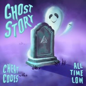 Cheat Codes, All Time Low - Ghost Story (with All Time Low)