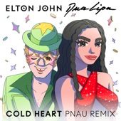 Elton John, Dua Lipa - Cold Heart - PNAU Remix