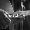 Castle of Glass - Single