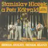 Senza Holky, Senza Kluci album lyrics, reviews, download