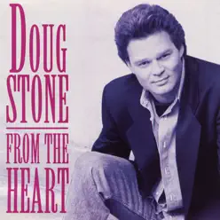 From the Heart - Doug Stone