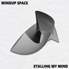 Stalling My Mind - Single