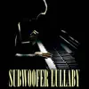 Subwoofer Lullaby (Piano Version) - Single album lyrics, reviews, download