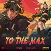 To the MAX (feat. 2WEI & Nyemiah Supreme) song lyrics