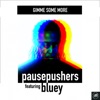 Gimme Some More (feat. Bluey) - Single
