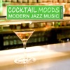 Cocktail Moods, Vol. 1 - Modern Jazz Music