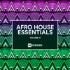 Afro House Essentials, Vol. 01