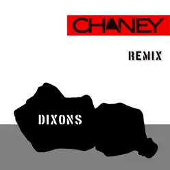 Dixons (Refixes) - Single - Chaney Dixons (Refixes) - Single - Chaney