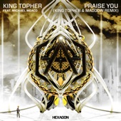Praise You (feat. Michael Meaco) [King Topher & MADDOW Remix] artwork