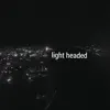 Light Headed (feat. cøzybøy) song lyrics