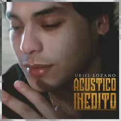 Acústico Inédito (Acústico) - EP - Uriel Lozano