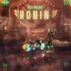 Ronin - Single album lyrics, reviews, download