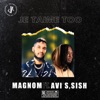 Je Taime Too (feat. Avi S & Sish) - Single