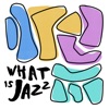 What Is Jazz - EP