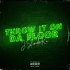 Throw It on da Floor (feat. Butter Betts & Street Costello) - Single album lyrics, reviews, download