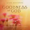 Stream & download Goodness of God: Inspiring Worship Songs On Solo Piano